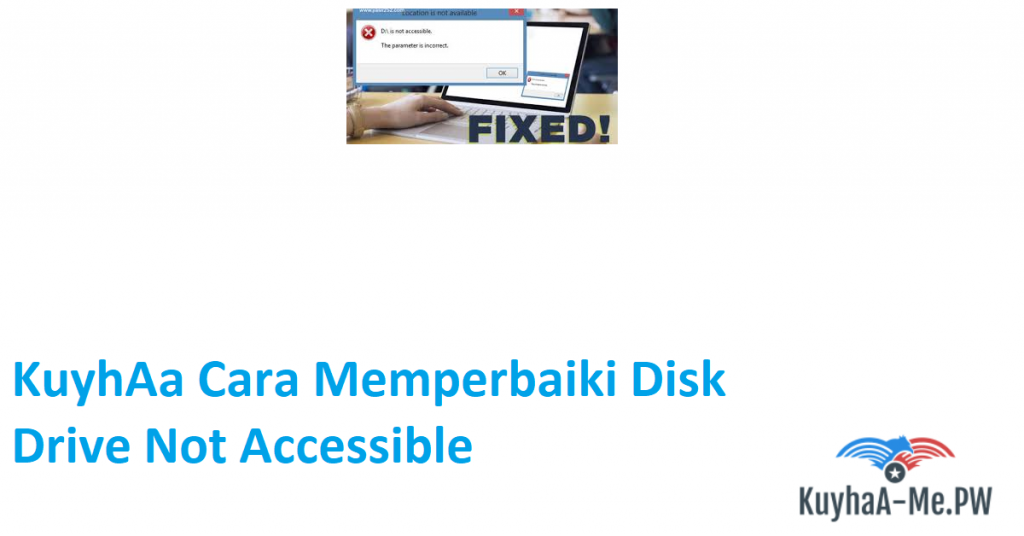 kuyhaa-cara-memperbaiki-disk-drive-not-accessible