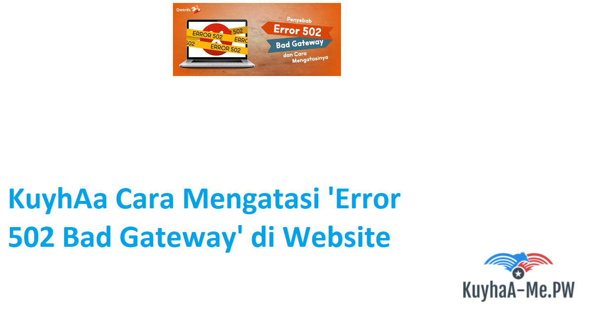 kuyhaa-cara-mengatasi-error-502-bad-gateway-di-website