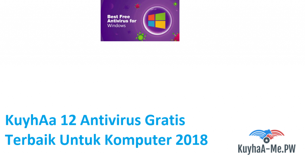 kuyhaa-12-antivirus-gratis-terbaik-untuk-komputer-2018