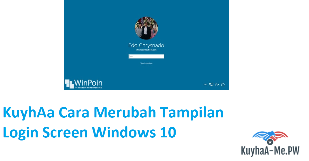 Cara Merubah Tampilan Login Screen Windows 10 - kuyhAa: Download