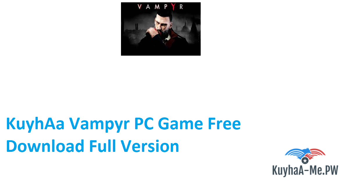 kuyhaa-vampyr-pc-game-free-download-full-version