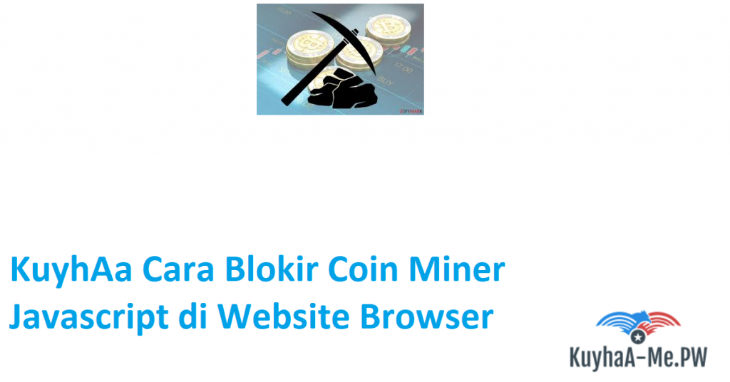 kuyhaa-cara-blokir-coin-miner-javascript-di-website-browser