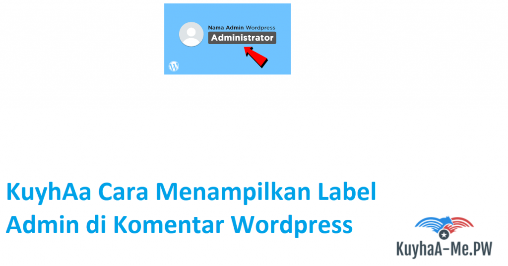 kuyhaa-cara-menampilkan-label-admin-di-komentar-wordpress