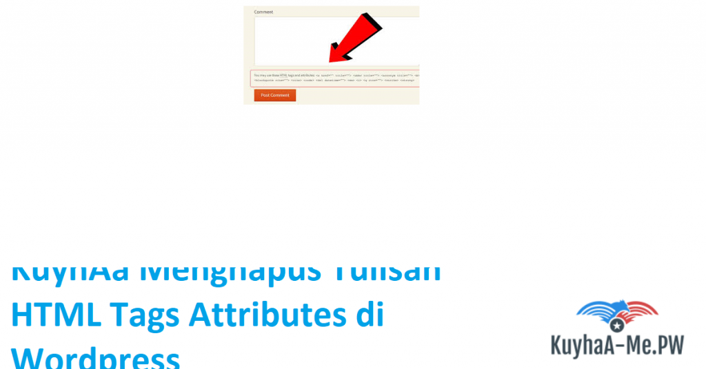 kuyhaa-menghapus-tulisan-html-tags-attributes-di-wordpress