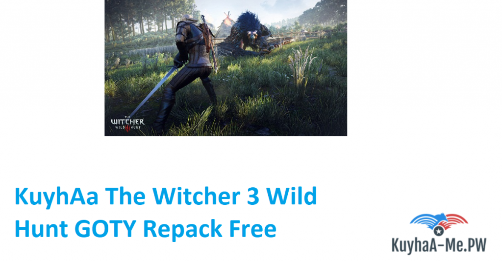 kuyhaa-the-witcher-3-wild-hunt-goty-repack-free