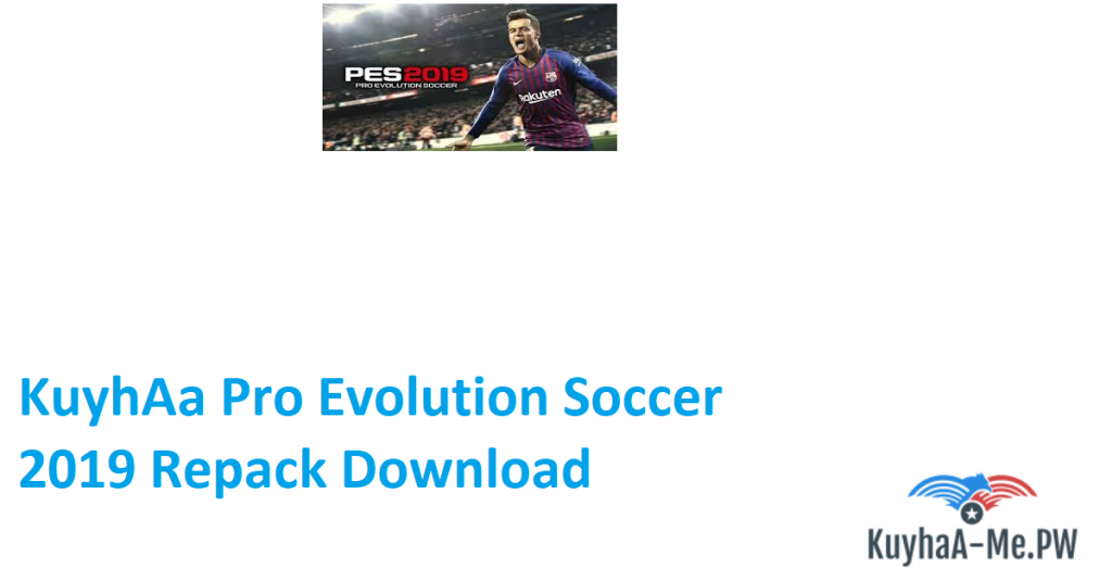 kuyhaa-pro-evolution-soccer-2019-repack-download