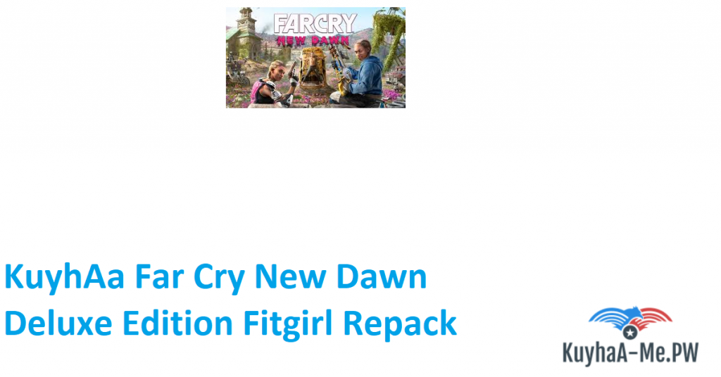 kuyhaa-far-cry-new-dawn-deluxe-edition-fitgirl-repack