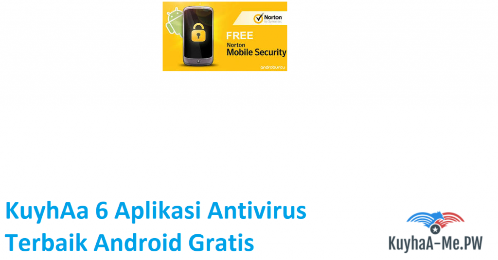 kuyhaa-6-aplikasi-antivirus-terbaik-android-gratis