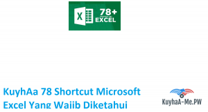 kuyhaa-78-shortcut-microsoft-excel-yang-wajib-diketahui