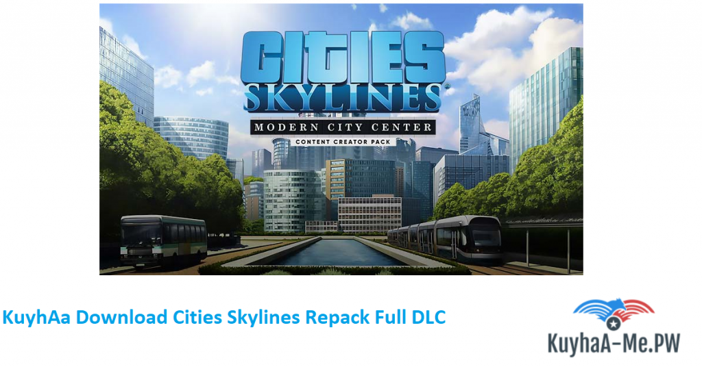 kuyhaa-download-cities-skylines-repack-full-dlc