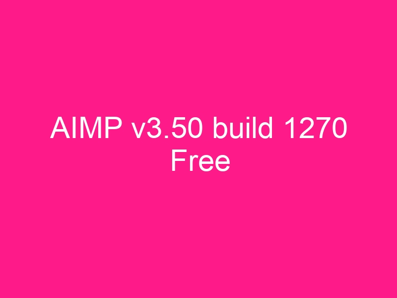 aimp-v3-50-build-1270-free-2
