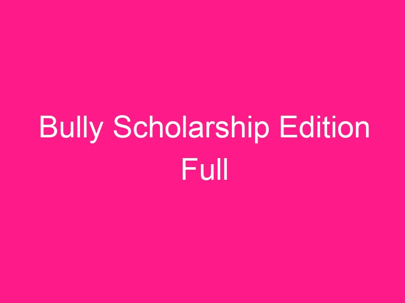 bully-scholarship-edition-full-2