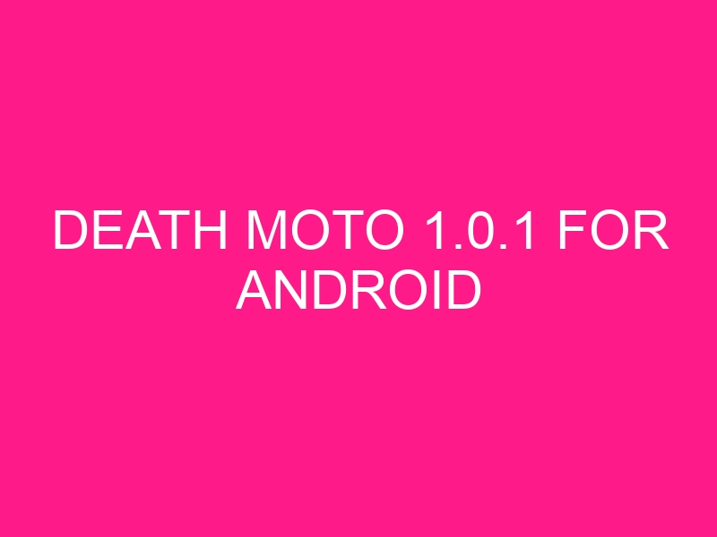 death-moto-1-0-1-for-android-2