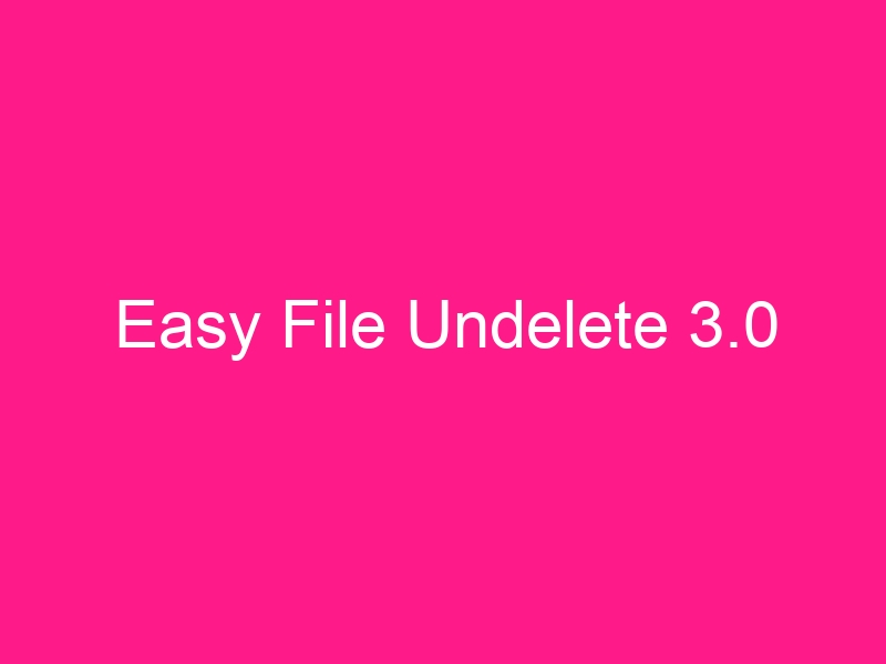 easy-file-undelete-3-0-2