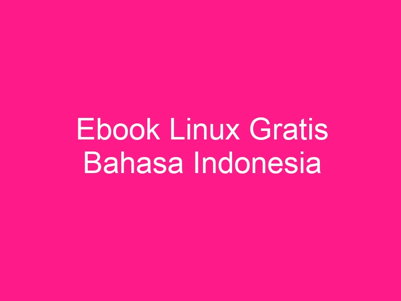 ebook-linux-gratis-bahasa-indonesia-2