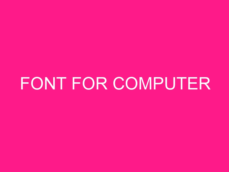 font-for-computer-2