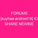 forums-kuyhaa-android19-id-share-newbie-2