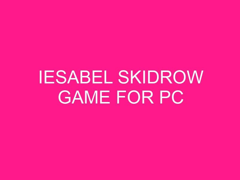 iesabel-skidrow-game-for-pc-2