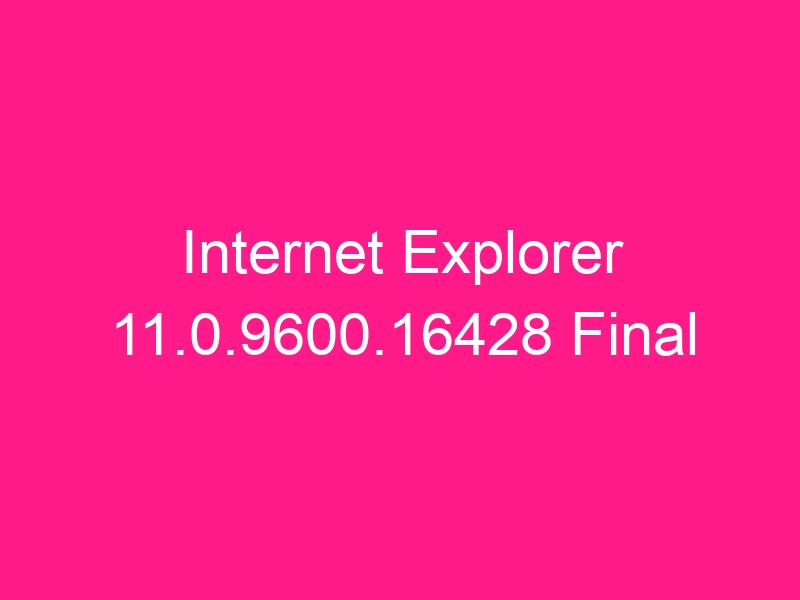 internet-explorer-11-0-9600-16428-final