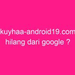kuyhaa-android19-com-hilang-dari-google-2
