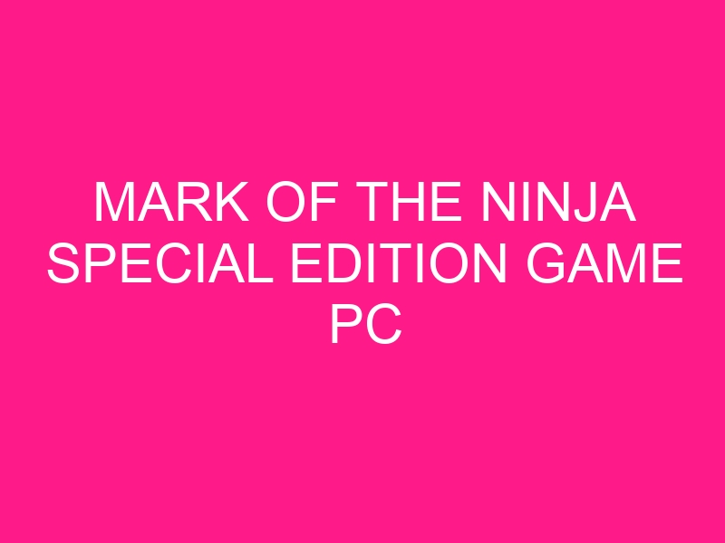 mark-of-the-ninja-special-edition-game-pc-2