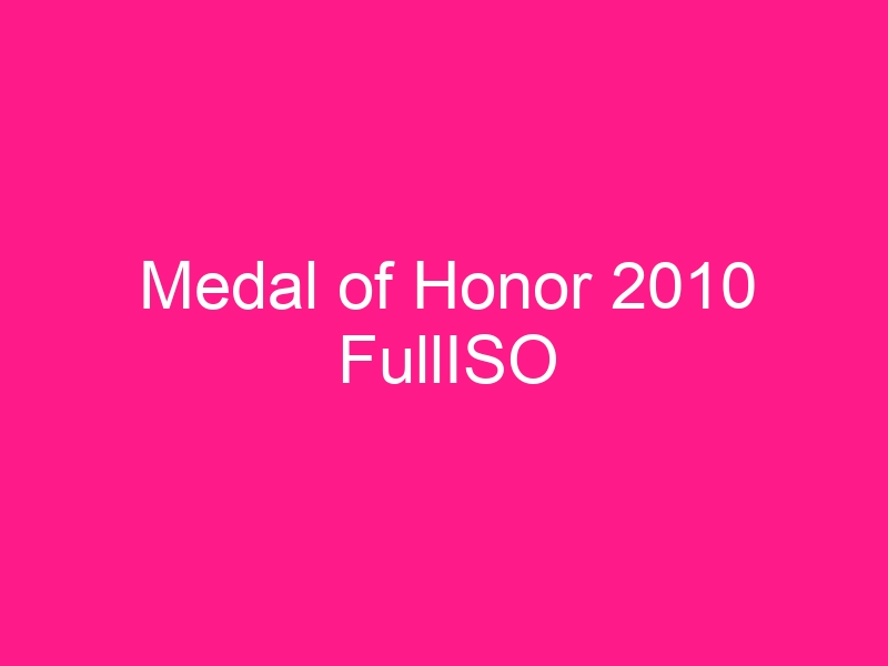 medal-of-honor-2010-fulliso-2
