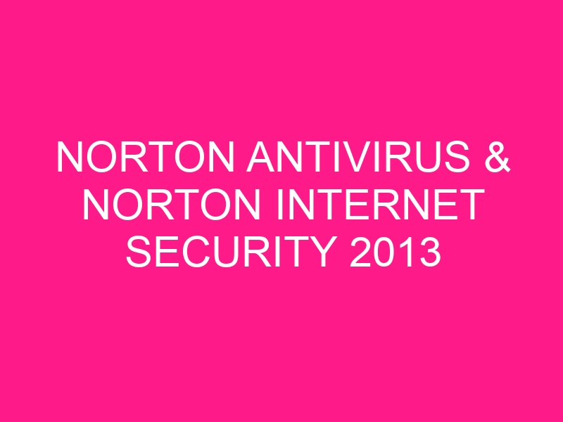 norton-antivirus-norton-internet-security-2013-20-4-0-40-2