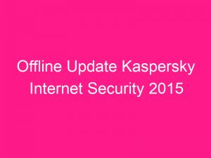 offline-update-kaspersky-internet-security-2015-2