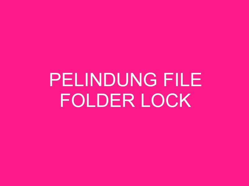 pelindung-file-folder-lock-2