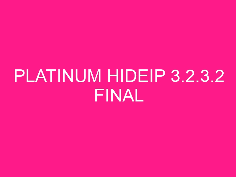 platinum-hideip-3-2-3-2-final-2