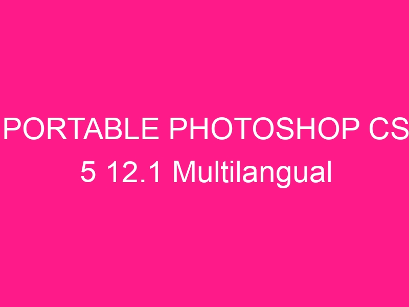 portable-photoshop-cs-5-12-1-multilangual