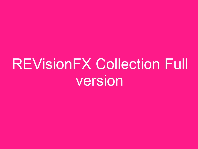 revisionfx-collection-full-version-2