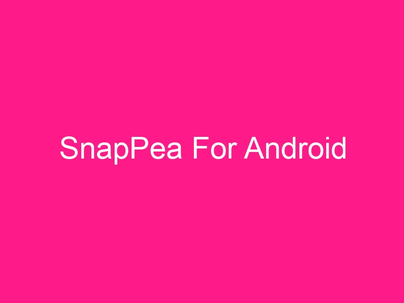 snappea-for-android-2