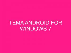 Download TEMA ANDROID  keren 7 WINDOWS 2025