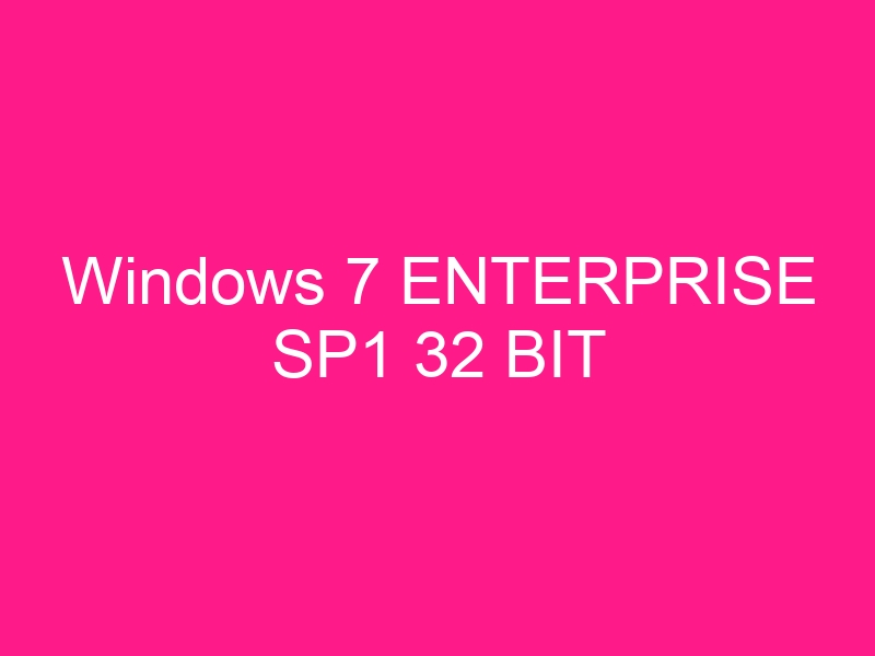 windows-7-enterprise-sp1-32-bit-2