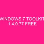 windows-7-toolkit-1-4-0-77-free-2