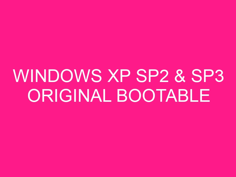 windows-xp-sp2-sp3-original-bootable-2