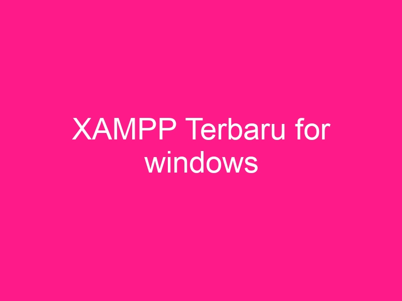 xampp-terbaru-for-windows-2