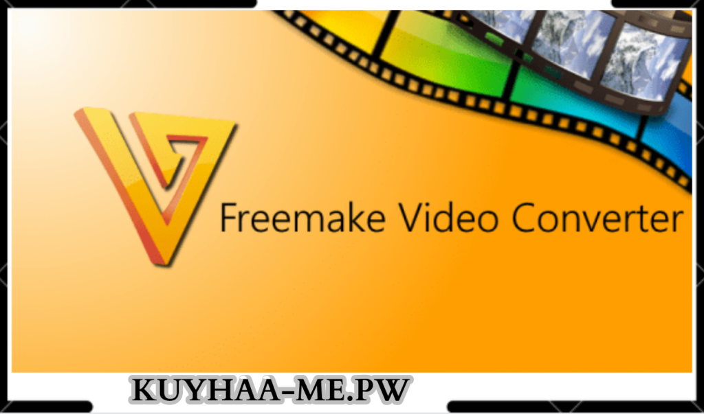 Freemake Video Converter Kuyhaa